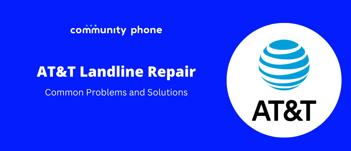 AT&T Landline Repair Common Problems and Solutions